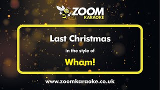 Wham  Last Christmas  Karaoke Version from Zoom Karaoke [upl. by Eustache]