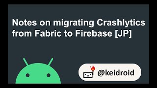 CrashlyticsをFabricからFirebaseに移行する際の注意点 Android iOS Unity [upl. by Akeihsal]