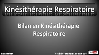 Kinésithérapie Respiratoire 7  Bilan Kinésithérapique [upl. by Down]