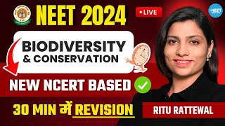 Biodiversity amp Conservation in 30 Minutes  NEET 2024 Revision  New NCERT Based  Ritu Rattewal [upl. by Annua786]