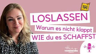 Loslassen amp Vergeben  Wie es wirklich geht [upl. by Franny]