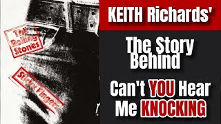 Keith Richards The Story Behind quotCant You Hear Me Knockingquot Greatest Riff [upl. by Neely475]