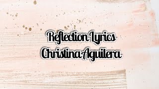 Reflection Lyrics  Christina Aguilera [upl. by Acined]