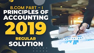 Accounting BCom Part  I 2019 Regular Solution  a4accounting [upl. by Farrand]