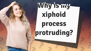 Why is my xiphoid process protruding [upl. by Ariaj]