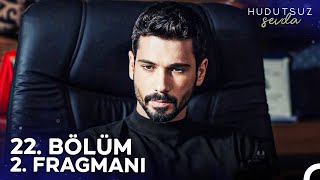 Hudutsuz Sevda 22 Bölüm 2 Fragmanı  Seni Benim Elimden Kim Alacak [upl. by Annavaig]