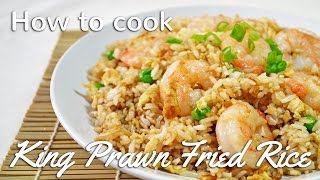 KING PRAWN FRIED RICE  CHINESE TAKE AWAY RECIPE [upl. by Leksehc]