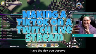 Making a TikTok on a Twitch Live Stream [upl. by Netsew651]