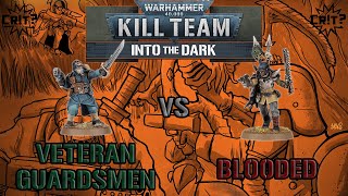 Kill Team  Battle Report  Veteran Guardsmen vs Blooded [upl. by Gotcher]