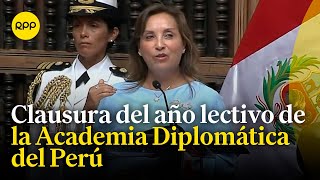 Dina Boluarte participa en la clausura del año lectivo de la Academia Diplomática del Perú [upl. by Ahtamat]