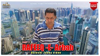 Rafeeq Arbab Part 2  Balochi Funny Vido  Episode 280 basitaskani rafeeqbaloch [upl. by Nydroj]