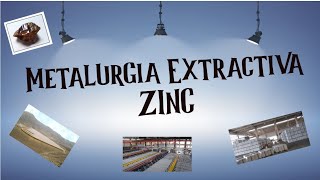 ¿Cómo se obtiene Zinc Metalurgia Extractiva [upl. by Leclair991]