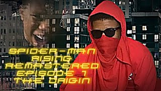 SpiderMan Rising Remastered  Episode 1 The Origin Fan Film [upl. by Alegnaoj245]