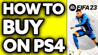 How To Buy Fifa 23 on PS4 2024 [upl. by Franchot]