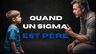 COMMENT EST L’HOMME SIGMA EN TANT QUE PAPA  sympa ou rigoureux [upl. by Ait227]