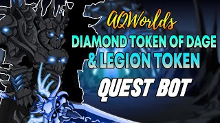 AQW  DIAMOND TOKEN of DAGE amp LEGION TOKEN Bot  LEGION LOYALTY REWARDED Quest Bot  Grimoire 38 [upl. by Weylin]