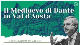 Alessandro Barbero  Il Medioevo di Dante in Valle dAosta  Aosta 14092021 [upl. by Aknaib]