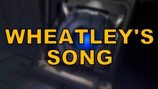 WHEATLEYS SONG PORTAL 2 by Miracle Of Sound [upl. by Laurella]