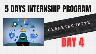 Day Four  Free Internship  Cyber Security [upl. by Edrick519]