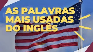 As palavras mais usadas do inglês VocabulárioAula 01 [upl. by Nongim295]