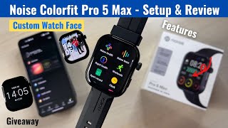 Noise Colorfit Pro 5 Max Review Features amp Setup with Android Phone  Giveaway [upl. by Aneres]