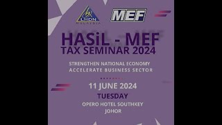 HASiLMEF TaX Seminar 2024 Johor [upl. by Kazmirci368]