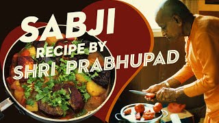 SABJI recipe by 📿 SRILA PRABHUPAD 2023 [upl. by Marra]