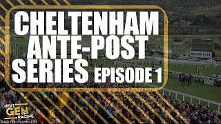 Cheltenham Festival 2024 Ante Post Tips  Episode 1 [upl. by Dimitri]