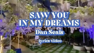 SAW YOU IN MY DREAMS Dan Seals Songs with Lyrics [upl. by Swayder927]