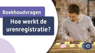 Hoe werkt de urenregistratie [upl. by Eeslehc]