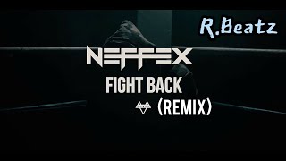 NEFFEX  Fight Back RBeatz Remix Copyright Free [upl. by Aliel]