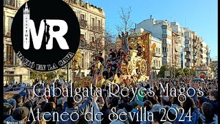 Cabalgata de Reyes Magos del Ateneo de Sevilla 2024 íntegra a su paso por la Avenida Menéndez Pelayo [upl. by Seyer91]