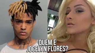 Quem é JOCELYN FLORES A MELHOR AMIGA DE XXXTENTACION EXPLICAÇÃO│Marco dos Anjos [upl. by Rawde943]