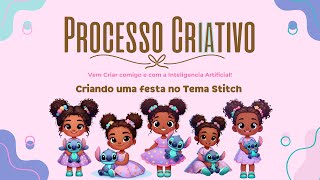 Processo Criativo Festa Stitch [upl. by Paco]