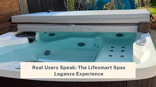 Real Users Speak The Lifesmart Spas Leganza Experience hottubreview [upl. by Worsham]