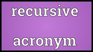 Recursive acronym Meaning [upl. by Cud]