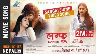 Sangai Jiune  New Nepali Movie LAMPHOO Video Song  Kabir Mariska Kusum Sanjit Chadani [upl. by Odraboel106]