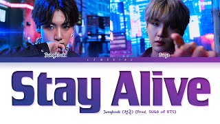 Full Ver BTS Jungkook Stay Alive Prod SUGA of BTS Lyrics 정국 Stay Alive 가사 Color Coded Lyrics [upl. by Mortie725]