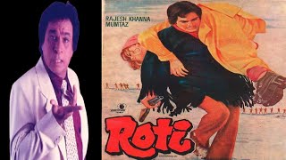 Why Rajesh Khana gave one Lac rupees to Kadir khan for Roti movie 1974 bollywood rajeshkhanna [upl. by Sirk]