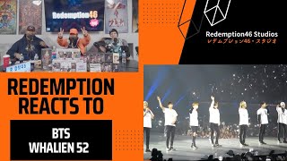 Whalien 52  BTS Live Redemption Reacts [upl. by Otreblanauj]