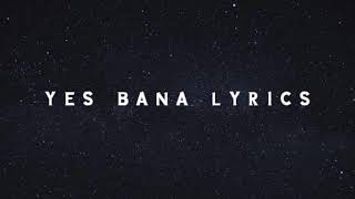 KHALIGRAPH JONES  YES BANA FT BIEN LYRICS VIDEO [upl. by Yruy]