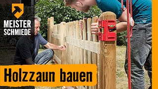 Holzzaun bauen  HORNBACH Meisterschmiede [upl. by Hawken]