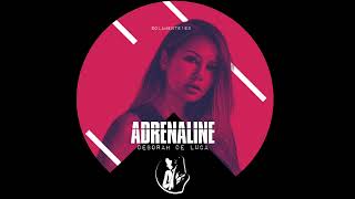 ADRENALINE  Deborah De Luca [upl. by Starr910]