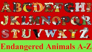 Endangered Animals for Kids  AZ Animal Flashcards  Animal Alphabet  Learn ABC with Alphabetimals [upl. by Josias]