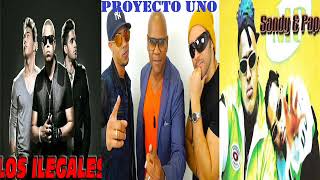 MIX ILEGALES PROYECTO UNO SANDY Y PAPO AUDIO HD MERENGUE HOUSE DJ PAPO FRANCISCO MENDOZA [upl. by Steffie]