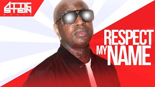 BIRDMAN RESPECT MY NAME REMIX PROD BY ATTIC STEIN [upl. by Melany]