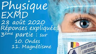 EXMD Physique août 2020 3ème partie Ondes Magnétisme [upl. by Bomke709]