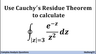 Complex Analysis Use Cauchy’s Residue Theorem to Compute the Integral ezz2 [upl. by Lessig]