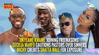 Okyeame Kwame Joining Freemasons Cecilia Marfo Cautions Michy Credits Shatta Wale for Exposure [upl. by Novad645]