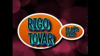 RIGO TOVAR EL AÑO VIEJO [upl. by Milly]